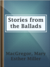 Imagen de portada para Stories from the Ballads